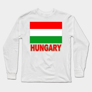 The Pride of Hungary - Hungarian Flag Design Long Sleeve T-Shirt